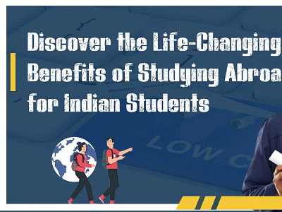 Discover the Life-Changing Benefits of Studying Abroad for Indian Students
