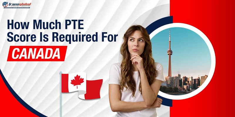 Featured Image for "how much pte score is required for canada"