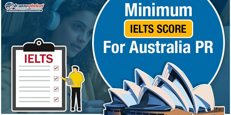 Featured Image for " minium IELTS score for Australia PR "